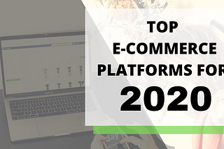 Top eCommerce Platforms for 2020