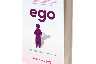 Ego — get over yourself and lead