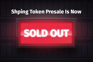 3 million Shping Coins sold in Presale (with 3 days to spare!)