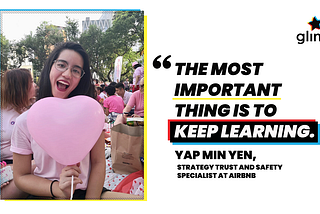 #ilovemycareer Conversations with Yap Min Yen — Strategy Trust and Safety Specialist at Airbnb