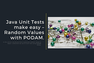 Java Unit Tests make easy — Random Values with PODAM