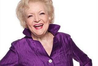 Top Quotes: “Here We Go Again: My Life In Television” — Betty White