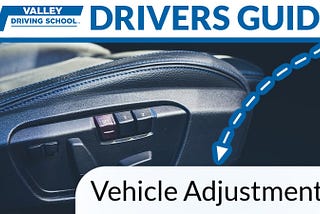 Drivers Guide to Vehicle Adjustments