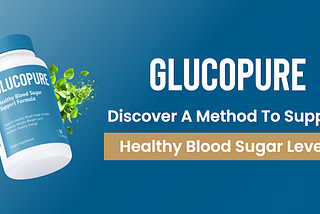 How GlucoPure Pills Helps to Boost Good Cholesterol? See Results