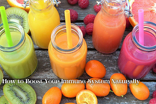 How to boost your Immune System Naturally!