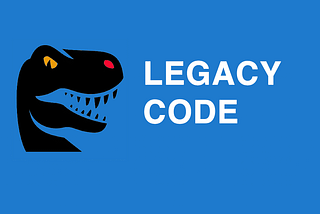 Legacy Code: Where Software Meets the Jurassic Era🐲 (and Developers🧑‍💻 Survive)