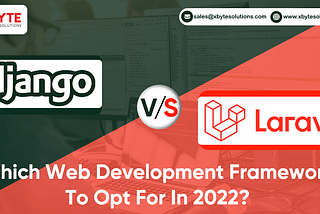 Django Vs Laravel Web App Development Solutions
