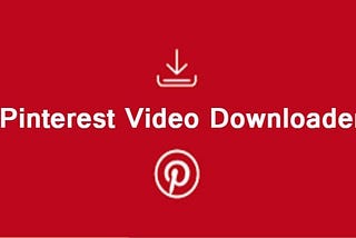 How to Use a Pinterest Video Downloader: Step-by-Step Guide