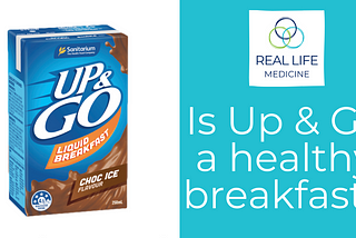 Is Up & Go a healthy breakfast?