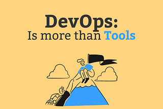 It’s Not the Trendy Tool That Will Ensure DevOps is Well Implemented