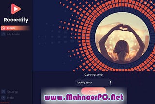 Recordify 2022 PC Software — Mahnoorpc.net