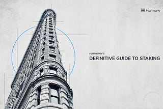 The Definitive Guide to Harmony Open Staking