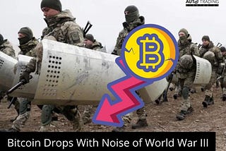 Bitcoin Drops With Russia Sprinting for World War