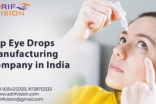 Top Eye Drops Manufacturing Company in India