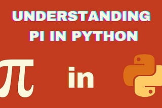 Mastering Pi in Python: Unleash the Power of Computation