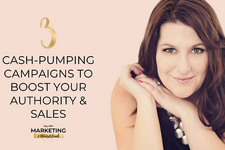 3 Cash-Pumping Campaigns to Boost Your Authority & Sales