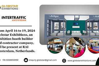 Intertraffic 2024: A Global Platform for Mobility Innovations in Amsterdam || Globstar Exhibitions