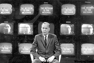 Are Marshal McLuhan’s Messages Still Relevant Today?