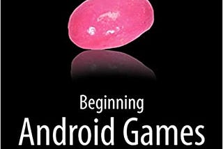 READ/DOWNLOAD%* Beginning Android Games FULL BOOK PDF & FULL AUDIOBOOK