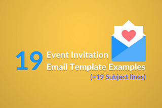 19 Event Invitation Email Template Examples (+19 Subject lines)