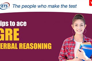 Tips to Ace the Verbal Reasoning section of the GRE