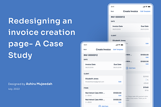 Redesigning an invoice creation page for better user experience- Case study.