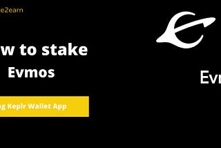 Evmos — Como hacer stake a tus tokens Evmos con stake2earn🌜 atravez de Keplr Wallet