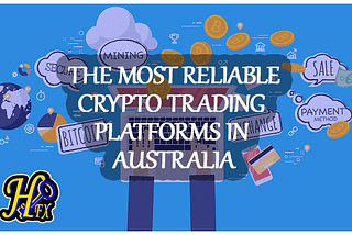 The 3 most reliable Cryptocurrency trading platforms in Australia