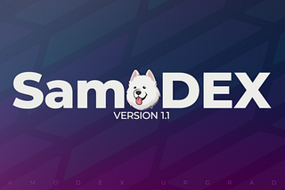 SamoDEX enhancements