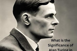 Alan Turing: A Brief Biography of the Father of Modern Computing, by  Dariush Abbasi, Altern AI, Nov, 2023
