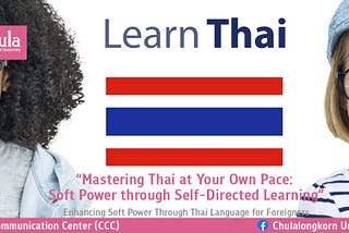Soft Power through Self-Directed Learning” Enhancing Soft Power Through Thai Language for Foreigners