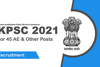 JKPSC Recruitment 2021: For 45 AE & Other Posts