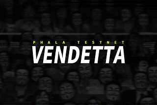 La Testnet de Phala Vendetta esta lista🚀