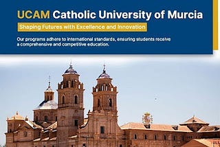 UCAM Catholic University of Murcia: Study Opportunities