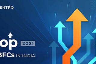 19 Top & Upcoming NBFCs in India in 2021