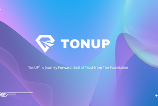 TonUP Launchpad: Revolutionizing the TON Blockchain Ecosystem