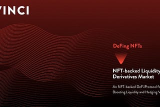 Introducing Vinci — NFT backed DeFi protocol
