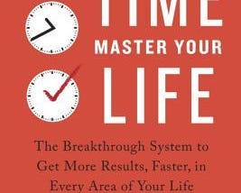 (^PDF/Book)->DOWNLOAD Master Your Time, Master Your Life: The Groundbreaking Program for…