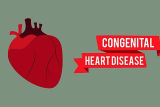 Congenital Heart Disease Explained