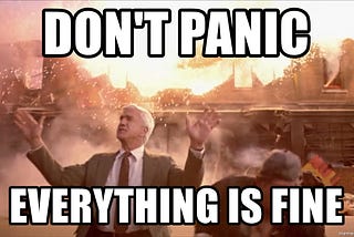 Don’t panic meme