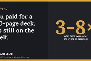 You paid for a 150-page deck. It’s still on the shelf.