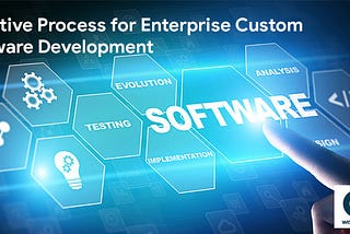 6 Key Tips for Efficient and Successful Enterprise Software Development Process