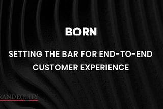 Setting the bar for end-to-end customer experience — ET BrandEquity