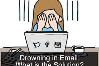 Drowning in Email