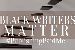 BLACK [ROMANCE] WRITERS MATTER