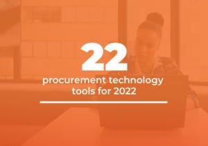 The top 22 procurement technology tools for 2022