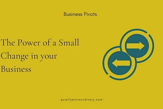 The power of a small change in your business