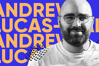 Accepting discomfort leads to growth with Product Designer at Netflix, Andrew Lucas-Walsh