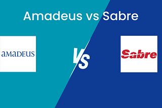 Amadeus vs Sabre: Shaping Your GDS Choice for Travel Excellence