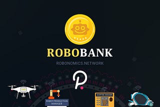 ROBOBANK. ACEPTE CUALQUIER TOKEN DE POLKADOT EN LOS SERVICIOS DE AUTOMATIZACIÓN